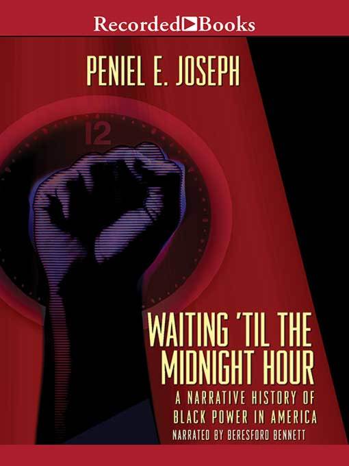 Title details for Waiting 'Til the Midnight Hour by Peniel E. Joseph - Wait list